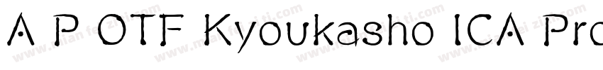 A P OTF Kyoukasho ICA ProN字体转换